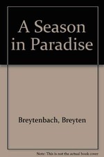 A Season in Paradise,Breyten
