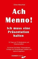 Ach Menno! Ich muss eine