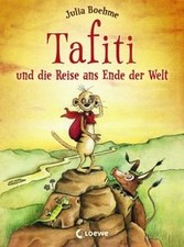 Tafiti und die Reise ans Ende der Welt von Boehme, Julia | Buch | Zustand gut