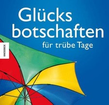 Glücksbotschaften für trübe