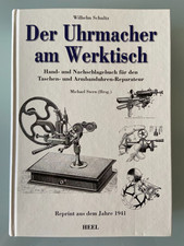 Der Uhrmacher am Werktisch Lehrbuch für das Uhrmacherhandwerk Uhrmacher Buch