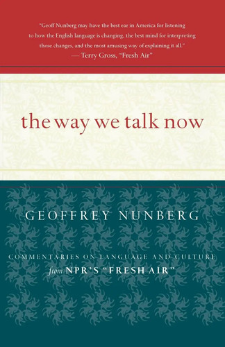 Geoffrey nunberg the way - the, we
