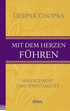 Deepak Chopra / Mit dem Herzen