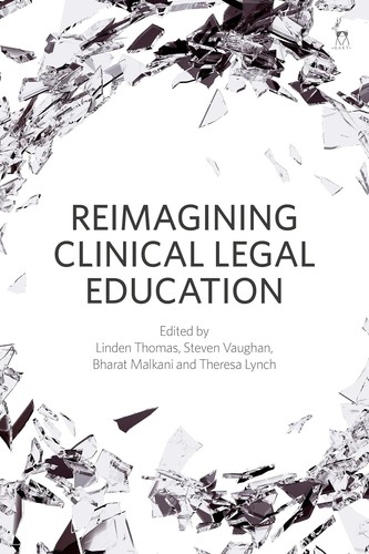 Reimagining clinical legal - reimagining,