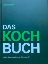 Das Kochbuch - Jeden Tag genießen mit Thermomix TM5