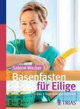 Basenfasten für Eilige. Das