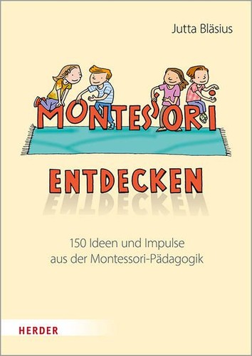 Montessori entdecken 150 - entdecken!,