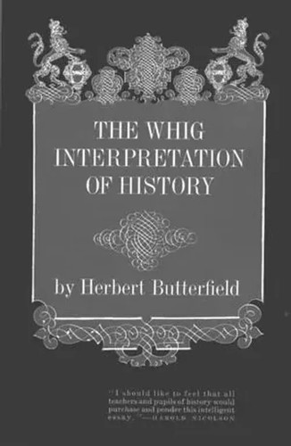The whig interpretation - the,
