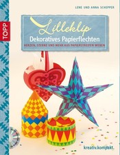 Lilleklip - Dekoratives Papierflechten: Einfache Modelle aus Papierstreifen ...