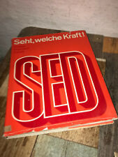 Seht, welche Kraft! Die SED - Tradition Gegenwart Zukunft DDR Dietz Verlag