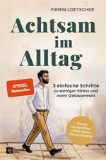 Achtsam im Alltag 3 einfache