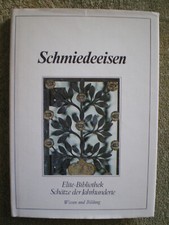 Schmiedeeisen - Beschläge Tore Gitter Fenster Schmieden Technik Schmiedekunst