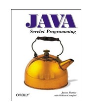 Java Servlet Programming, Hunter, Jason /Crawford, William