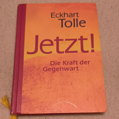 Jetzt die kraft der gegenwart - jetzt!,