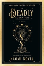 Naomi Novik A Deadly Education