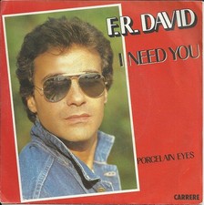 F.R. David - I Need You 7"