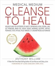 Medical Medium Cleanse to Heal: Healing Plans for Sufferers of Buch Hay House