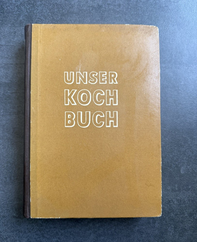 Unser kochbuch 1952 - unser,