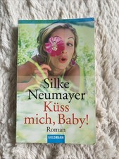 Silke Neumayer - Küss Mich, Baby! (Freche Frauen Edition)