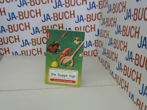 Die suppe lügt - die, schöne