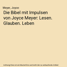 Die Bibel mit Impulsen von Joyce Meyer: Lesen. Glauben. Leben, Meyer, Joyce