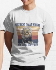 Cat Pilot Mike Echo Oscar Whisky How Do You Copy T-Shirt - %100 Premium Baumwolle