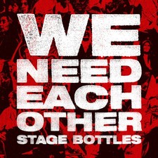 We Need Each Other by Stage Bottles [CD]