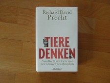 Tiere denken, von Richard David Precht, vom Recht der Tiere und Grenzen des Mens