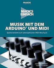 Mach´s einfach Musik mit dem Arduino und Midi