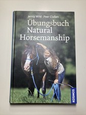 2015 Jenny Wild / Peer Claßen Übungsbuch Natural Horsemanship / Pferde Reiten