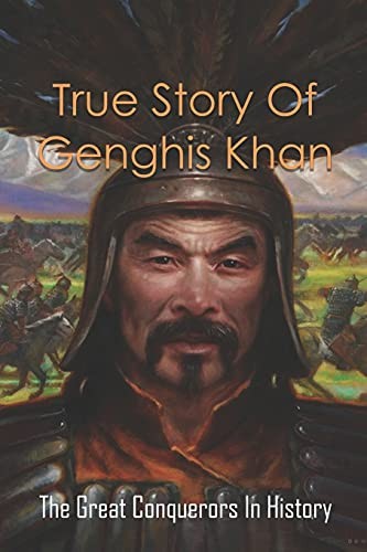 True story genghis - genghis, khan