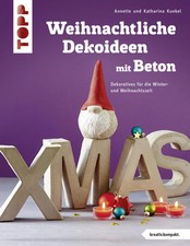 Frech Beton Deko Weihnachten DIY Hobbybuch Wichtel Kränze Basteln Taschenbuch