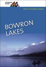 OUTDOOR GUIDE: BOWRON LAKES By