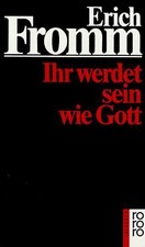 Ihr werdet sein wie Gott von Fromm, Erich | Buch | Zustand akzeptabel