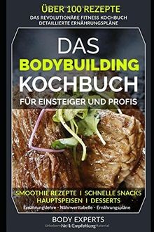 Das bodybuilding kochbuch - kochbuch,