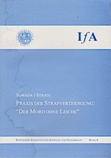 Praxis der Strafverteidigung: "Der Mord ohne Leiche" : Seminar im Wintersemester