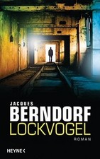 Lockvogel: Roman von Berndorf, Jacques | Buch | Zustand sehr gut