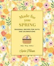 Made for You: Spring: Recipes