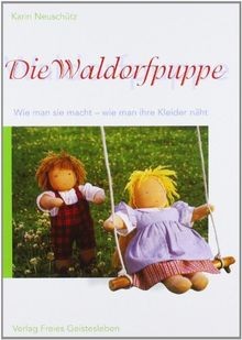 Die waldorfpuppe anleitung zu - waldorfpuppe:,