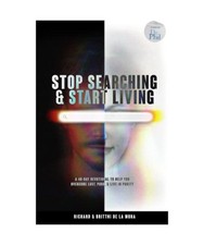 Stop Searching & Start Living
