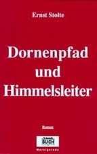 Dornenpfad und Himmelsleiter von Ernst Stolte | Buch | Zustand sehr gut