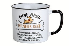 Kaffeetasse "Ohne Hund ist