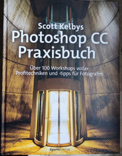 Photoshop CC, Praxisbuch, Scott Kelby, über 100 Workshops