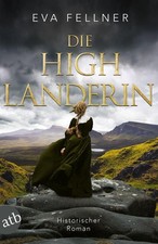 Die Highlanderin | Eva Fellner