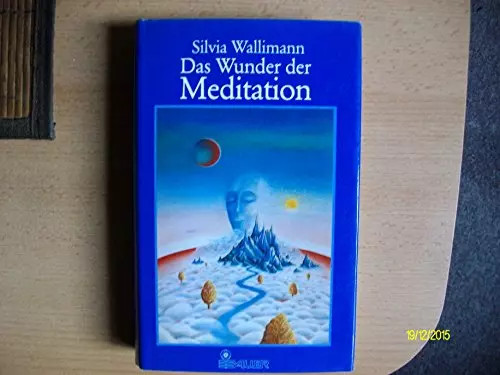 Das wunder der meditation - das,