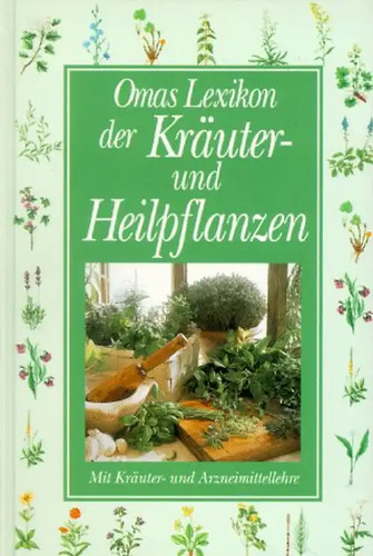 Omas lexikon der kräuter und - lexikon,