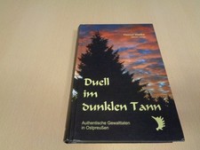 Ostpreußen DUELL IM DUNKLEN TANN v. Helmut Mattke Wilderei Wildschütze Wilderer