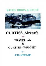 Stemp - Kites Birds  Stuff  -  CURTISS Aircraft  by P.D. - New paper - X555z