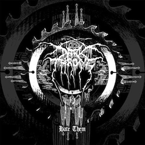 Darkthrone hate them - -,
