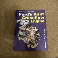 Rebuilding and Tuning Ford's Kent Crossflow Engine Wallage, Peter Hardback 